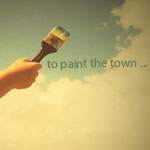 To paint the town...