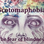 Scotomaphobia 